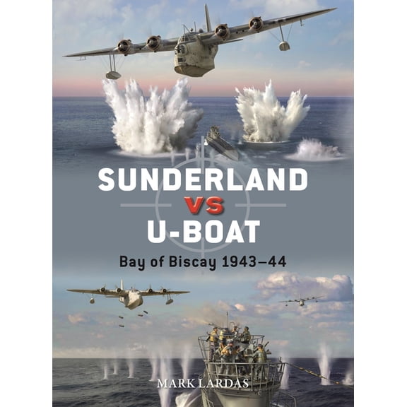 Duel Sunderland Vs U-Boat: Bay of Biscay 1943-44, Book 130, (Paperback)
