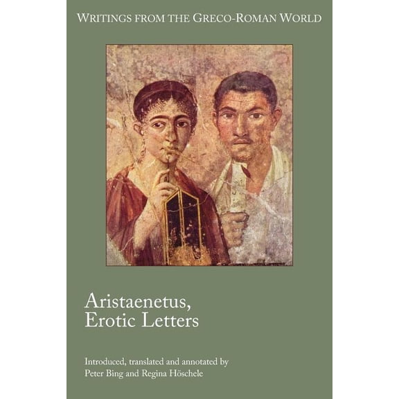 Writings from the Greco-Roman World: Aristaenetus, Erotic Letters (Paperback)