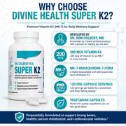 Dr. Colbert, MD Super K2 | Divine Health | MK-7 | Vitamin K2 | 200mcg | 30 Day Supply | 120 Capsules