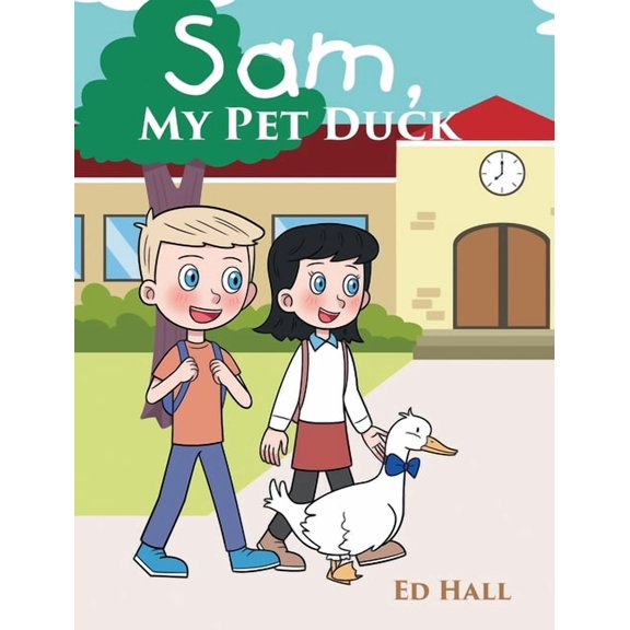 Sam, My Pet Duck, (Hardcover)