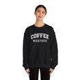 thumbnail image 3 of Coffee Weather Sweatshirt, Coffee Lover Gifts, Cozy Winter Sweatshirt, 3 of 5