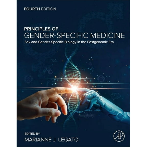 Principles of Gender-Specific Medicine: Sex and Gender-Specific Biology in the Postgenomic Era, (Hardcover)
