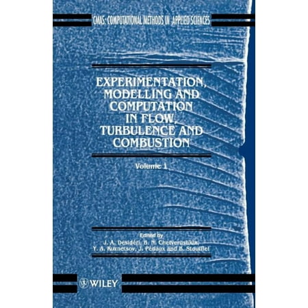 Computational Methods in Mechanics and A Experimentation Modeling and Computation in Flow Turbulence and Combustion (Hardcover)