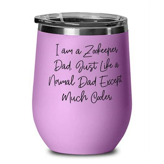 Inappropriate Dad Wine Glass, I am a Zookeeper Dad. Just Like a Normal Dad Excep