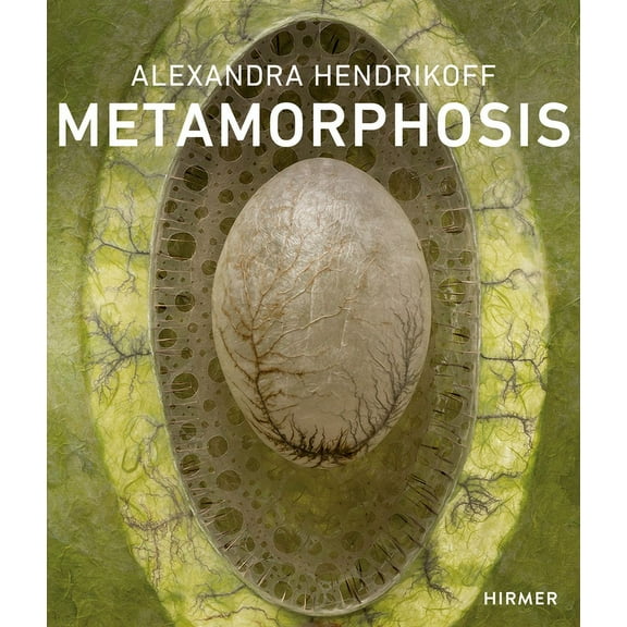Alexandra Hendrikoff : Metamorphosis (Hardcover)