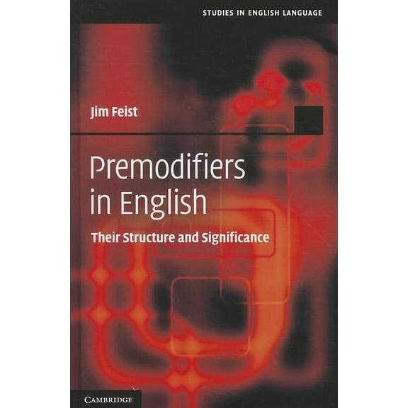 Studies in English Language Premodifiers in English, (Hardcover)
