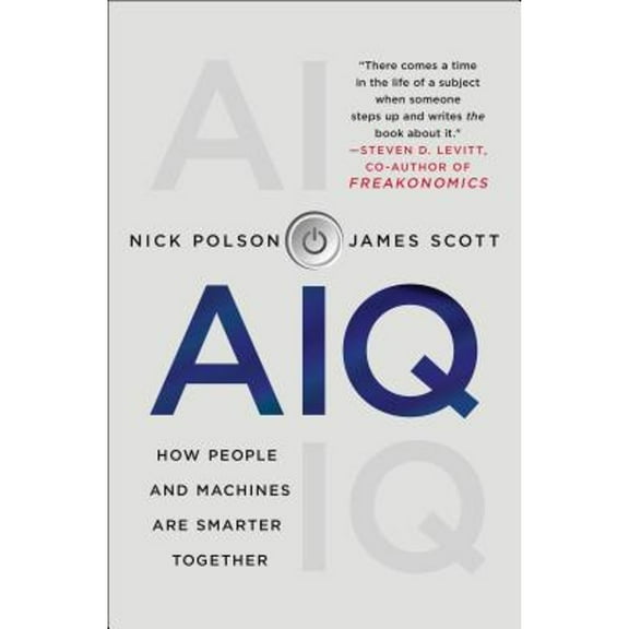 Aiq: How People and Machines Are Smarter Together (Hardcover)
