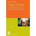 thumbnail image 1 of Total Diffus: Erwachsenwerden in der jugendlichen Gesellschaft (German Edition), 1 of 3