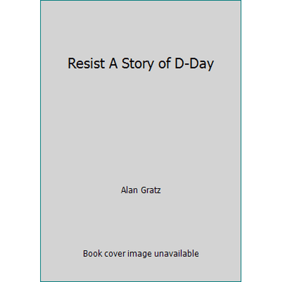 Pre-Owned Resist A Story of D-Day (Paperback) 1338621807 9781338621808