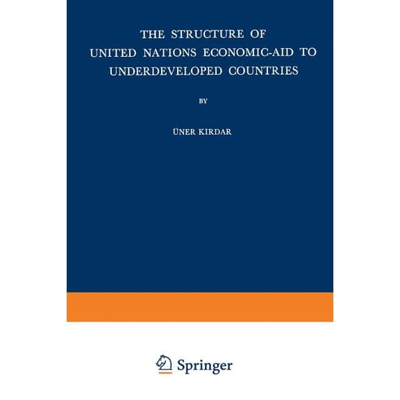 The Structure of United Nations Economic-Aid to Underdeveloped Countries, (Paperback)