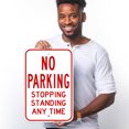 thumbnail image 2 of No Parking Stopping Standing Any Time Sign, 12x18 Aluminum, 2 of 8