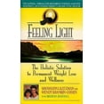thumbnail image 1 of Pre-Owned Feeling Light: The Holistic Solution to Permanent Weight Loss and Wellness (Unknown) 0380799510 9780380799510, 1 of 1