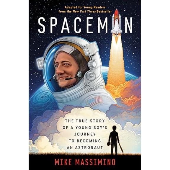 Pre-Owned Spaceman (Adapted for Young Readers): The True Story of a Young Boy's Journey to Becoming an Astronaut (Hardcover) 0593120868 9780593120866