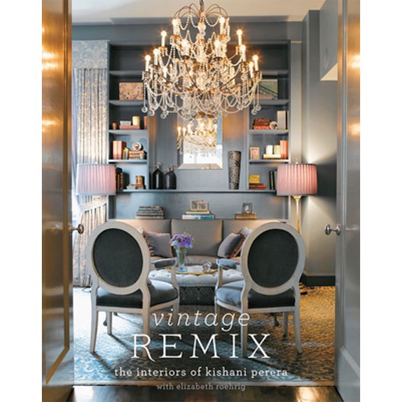 Pre-Owned Vintage Remix: The Interiors of Kishani Perera (Hardcover) 0810997673 9780810997677