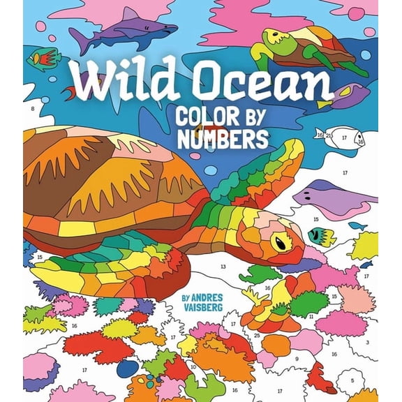 Arcturus Creative Color-By-Numbers Wild Ocean Color by Numbers: Includes 45 Artworks to Colour, (Paperback)