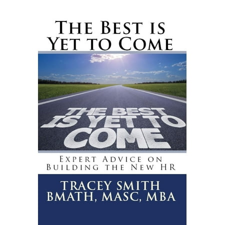 The Best is Yet to Come: Expert Advice on Building the New HR - (The Best Of Tracey Ullman)