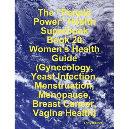 Cheap Fake Vagina The “People Power” Health Superbook: Book 20. Women's Health Guide (Gynecology, Yeast Infection, Menstruation, Menopause, Breast Cancer, Vagina Health) - eBook ()