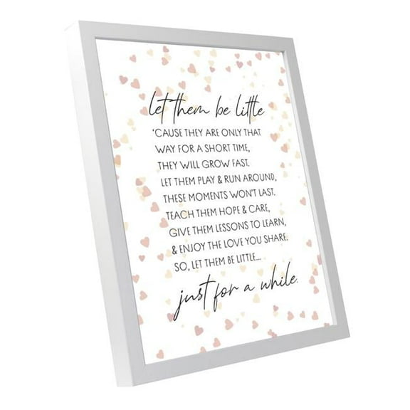 11 x 14 in. Let Them Be Little Cause They Are Wall Decor