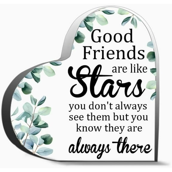 Good Friends Are Like Stars You Don T Always Gifts Desk Decorative Sign Acrylic Sign For Office Desk Table Shelf