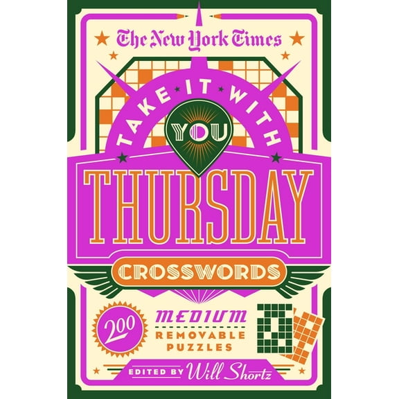 The New York Times Take It with You Thursday Crosswords: 200 Medium Removable Puzzles, (Paperback)