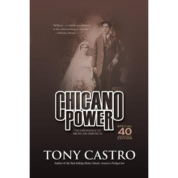 Chicano Power: The Emergence of Mexican America (Paperback)