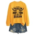 thumbnail image 4 of KHONTS If Im the Problem Sweatshirt Then You Might Be the Reason Pullover Sweatshirt for Women Fall Casual Long Sleeve Tee Yellow XL, 4 of 4