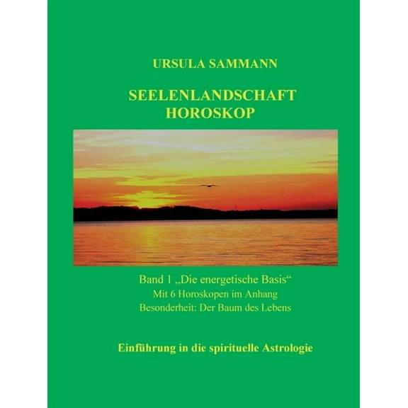 Seelenlandschaft Horoskop: Einführung in die spirituelle Astrologie, (Paperback)