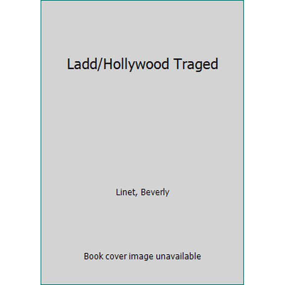 Pre-Owned LADD: A Hollywood Tragedy- The Life, the Legend, the Legacy of Alan Ladd (Unknown) 0425045315 9780425045312