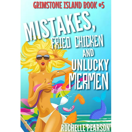 Mistakes, Fried Chicken and Unlucky Mermen -