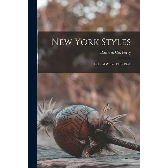 New York Styles: Fall and Winter 1919-1920. (Paperback)