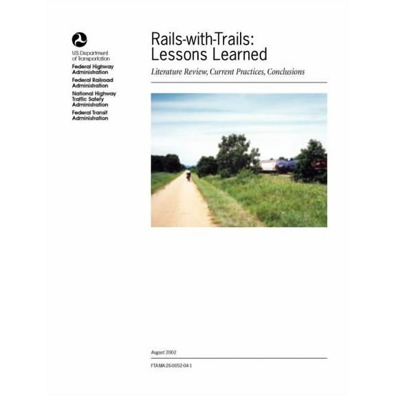 Rails-With-Trails: Lessons Learned. Literature Review, Current Practices, Conclusions (Paperback)