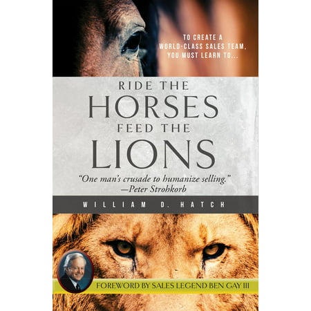 Ride the Horses, Feed the Lions - eBook (Best Horse Feed For Easy Keepers)