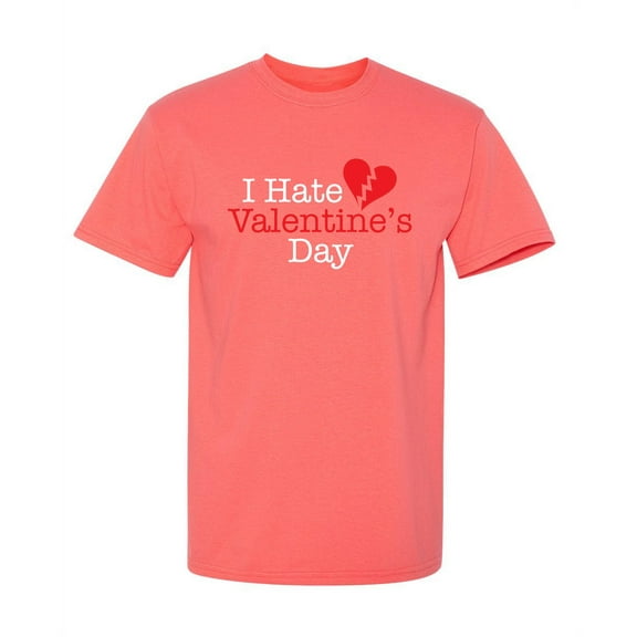 I Hate Valentines Day Tshirt Novelty Humor Graphic Tees Sarcastic Rude Gift For Introvert Mens Xmas Party Birthday Anniversary Funny T Shirt