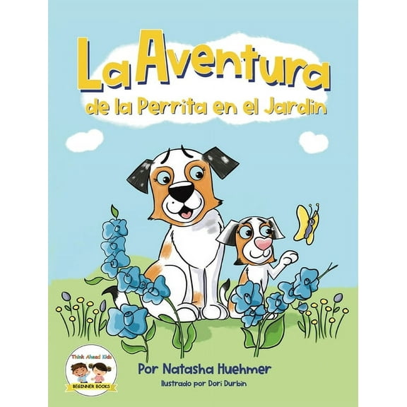 La Aventura de la Perrita en el Jardín: La Aventura de la Perrita en el Jardín, (Hardcover)