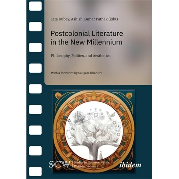 Studies in Commonwealth Writings Postcolonial Literature in the New Millenium: Philosophy, Politics, and Aesthetics, (Paperback)