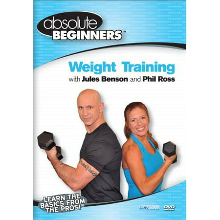 Absolute Beginners Fitness: Weight Training With Jules Benson and PhilRoss