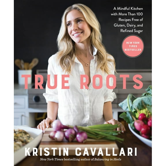 Pre-Owned True Roots: A Mindful Kitchen with More Than 100 Recipes Free of Gluten, Dairy, and Refined Sugar: A Cookbook (Paperback) 1623369169 9781623369163