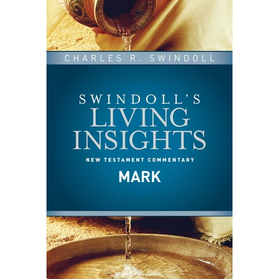Swindoll's Living Insights New Test Insights on Mark, Book 2, (Hardcover)