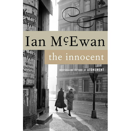 The Innocent : A Novel (Best Ian Mcewan Novels)