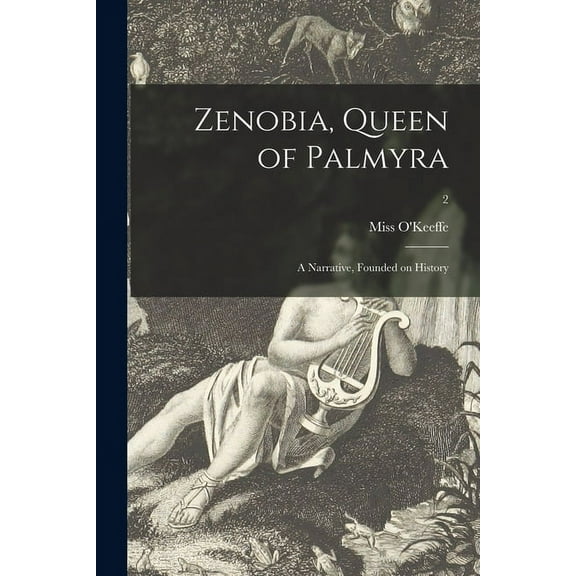 Zenobia, Queen of Palmyra : a Narrative, Founded on History; 2