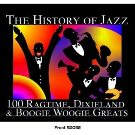 History Of Jazz: 100 Ragtime,Dixieland and Boogie Woogie Greats (Al Hirt The Best Of Dixieland Jazz)