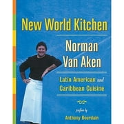 New World Kitchen : Latin American and Caribbean Cuisine (Hardcover)