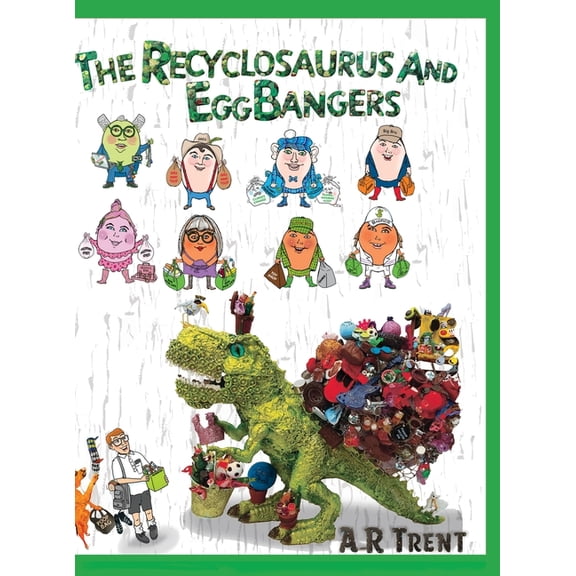 The Recyclosaurus and EggBangers, (Hardcover)