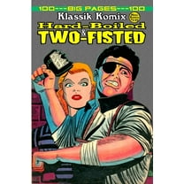 Klassik Komix: Hard-Boiled & Two-Fisted (Paperback)