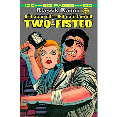 Klassik Komix: Hard-Boiled & Two-Fisted (Paperback)
