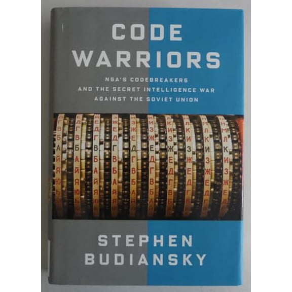 Pre-Owned Code Warriors: NSA's Codebreakers and the Secret Intelligence War Against the Soviet Union (Hardcover) 0385352662 9780385352666