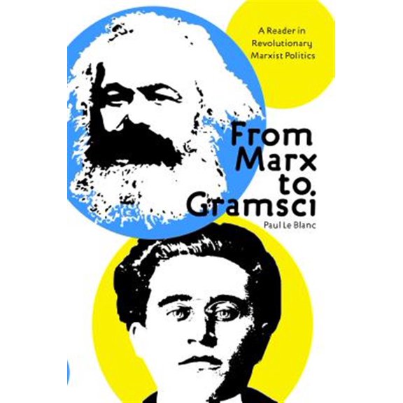 Pre-Owned From Marx to Gramsci : A Reader in Revolutionary Marxist Politics Paperback