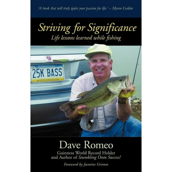 Striving for Significance: Life lessons learned while fishing (Paperback)