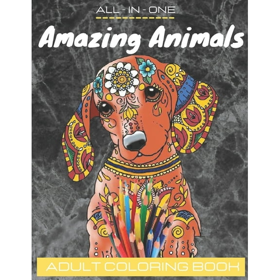 Amazing Animals: An Adult Coloring Book with Lions, Elephants, Owls, Horses, Dogs, Cats, and Many More! (Animals with Patterns Coloring Books)In addition to information on each animal (Paperback)