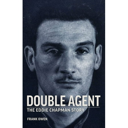 Double Agent: The Eddie Chapman Story (Paperback)
